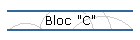 Bloc "C"